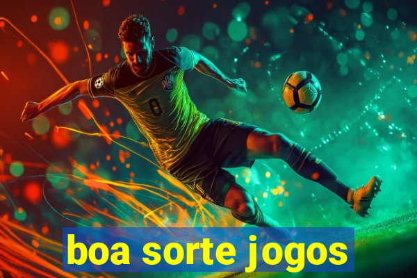 boa sorte jogos